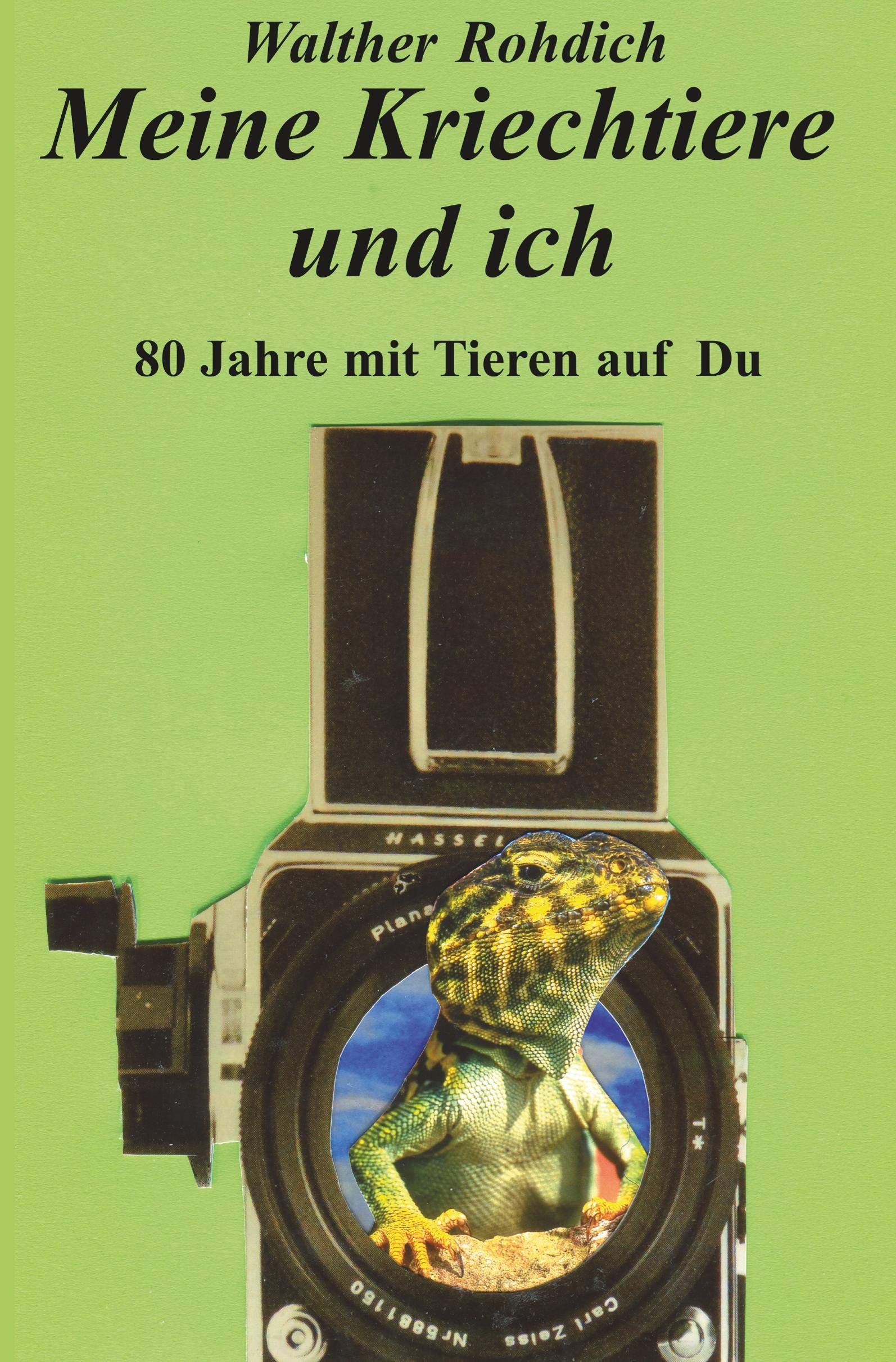 Meine Kriechtiere und ich: Achtzig Jahre mit Tieren auf Du Photography