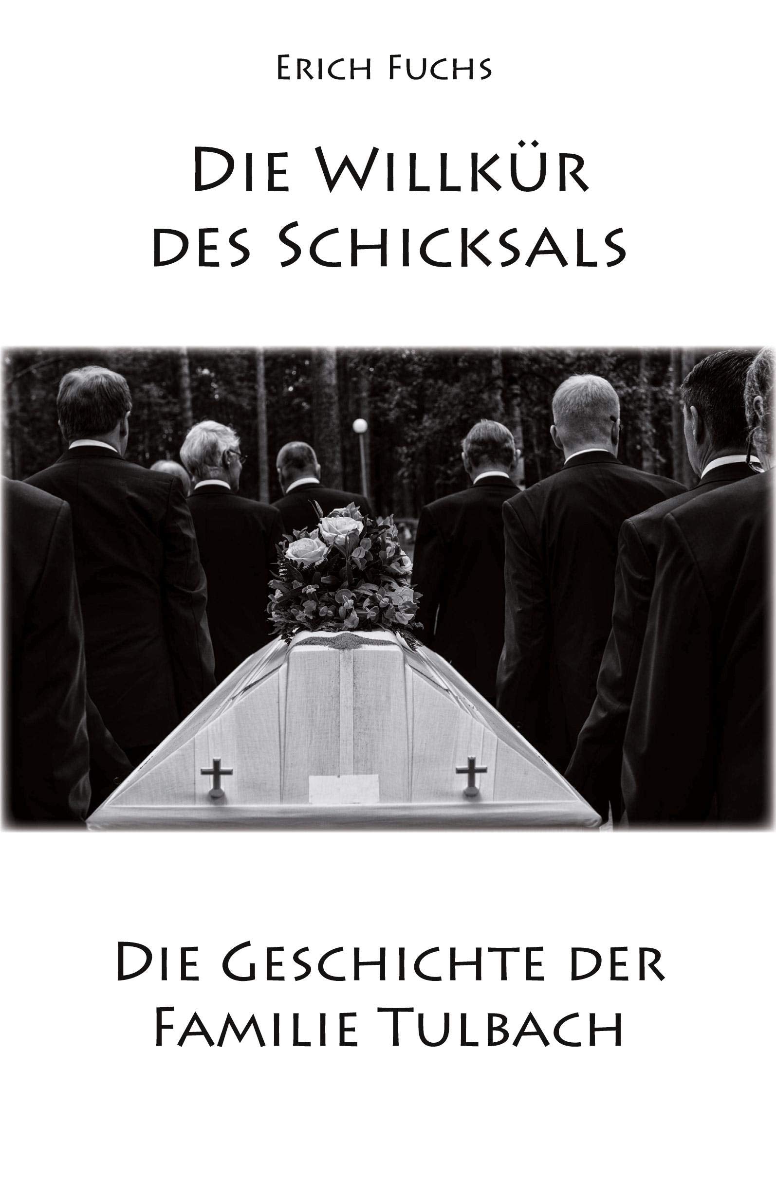 Die Willkür des Schicksals: Die Geschichte der Familie Tulbach Contemporary literature