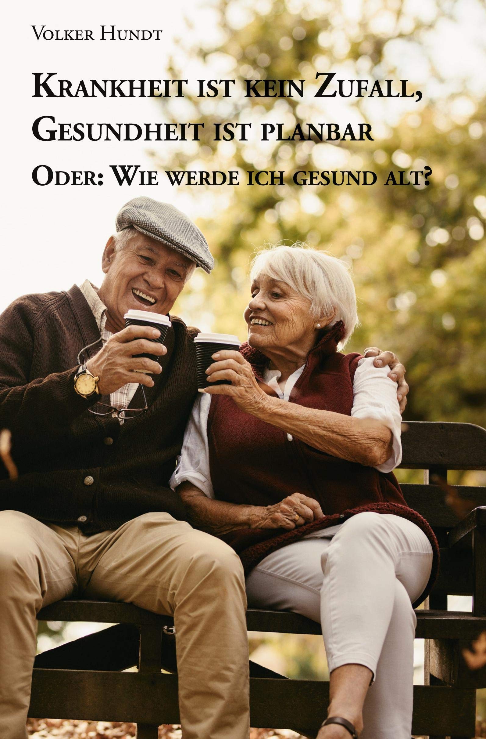 Krankheit ist kein Zufall, Gesundheit ist planbar book