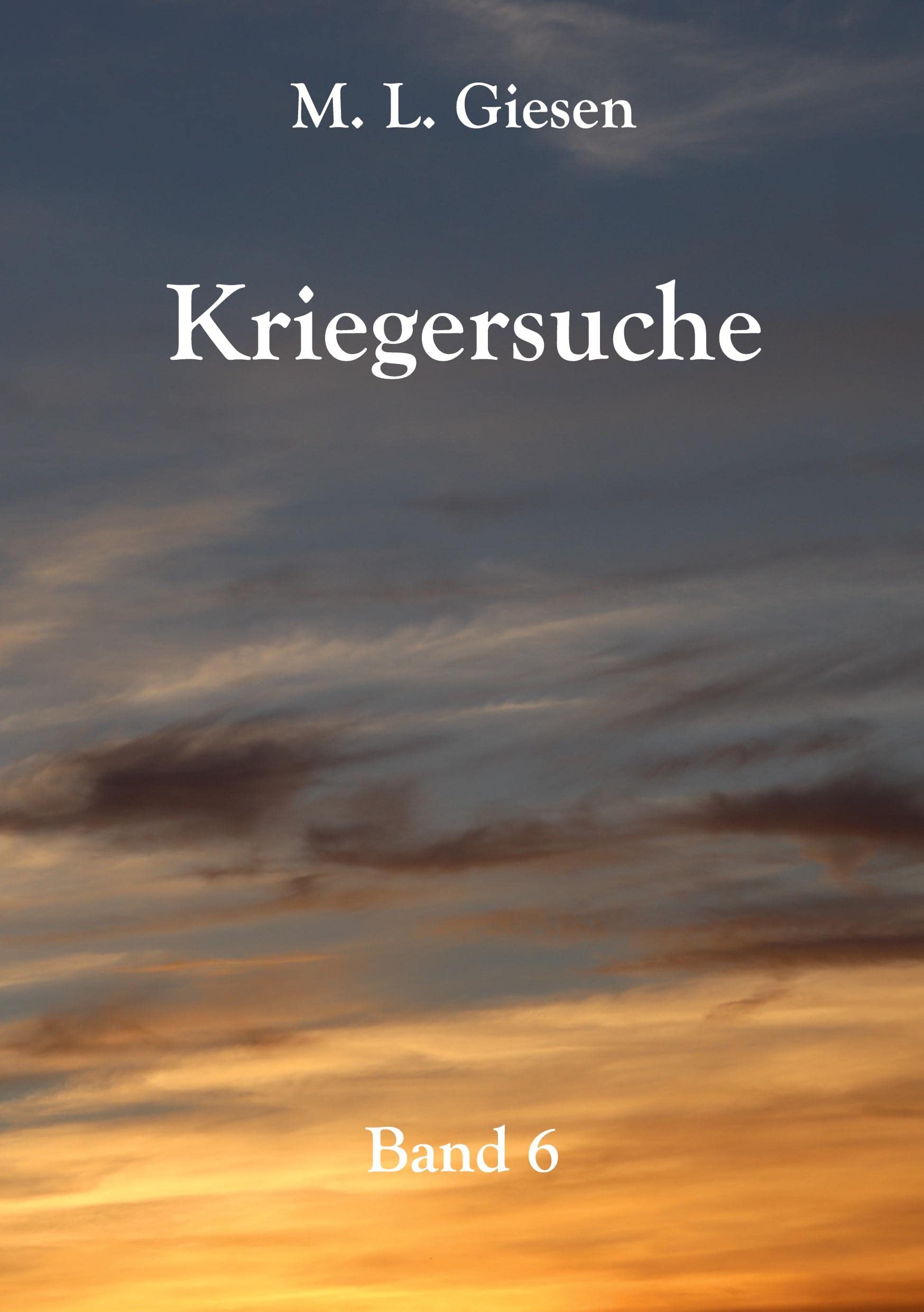 Kriegersuche: Band 6 Historical Fiction