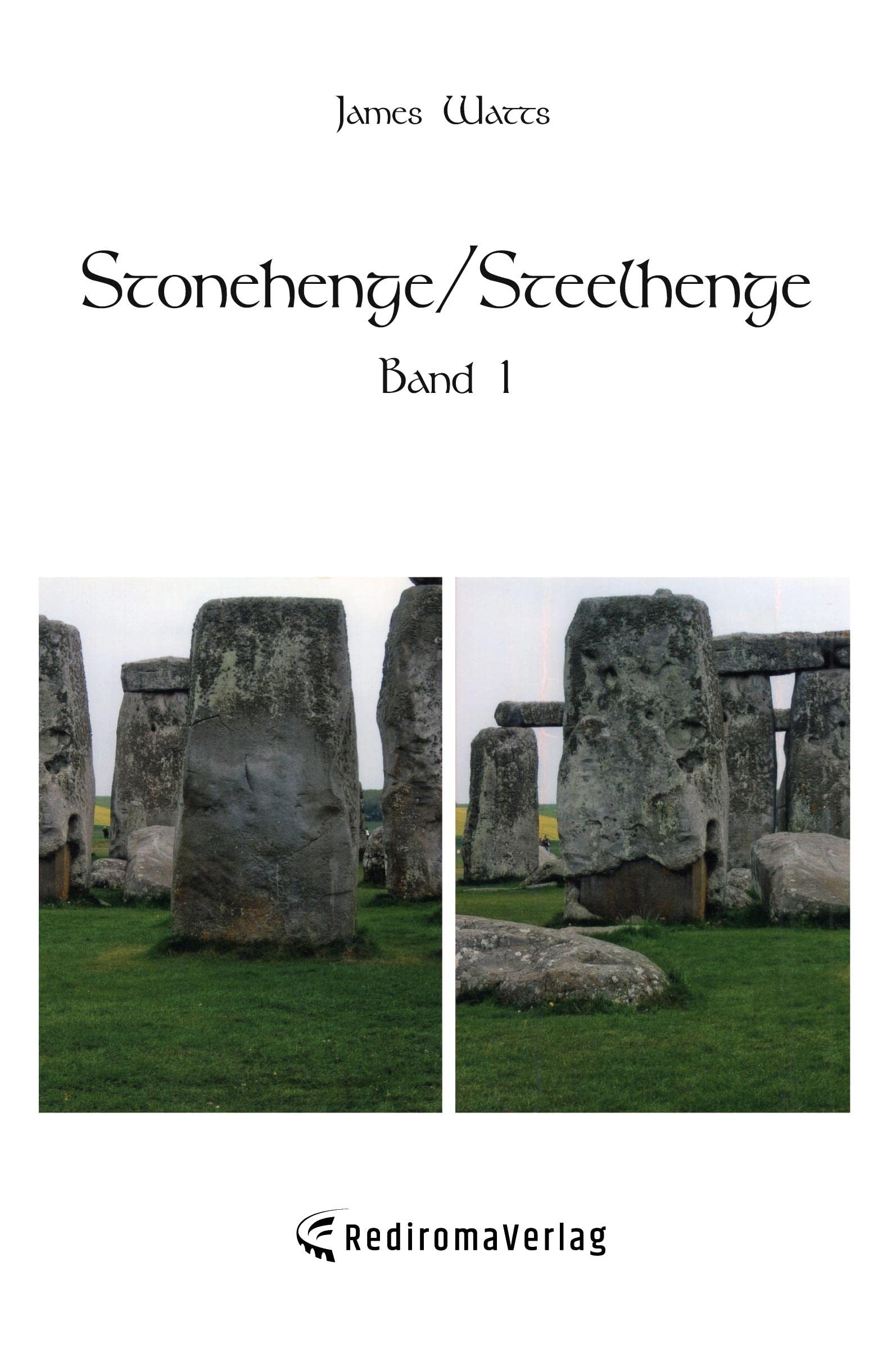 Stonehenge/Steelhenge - Band 1 Contemporary literature