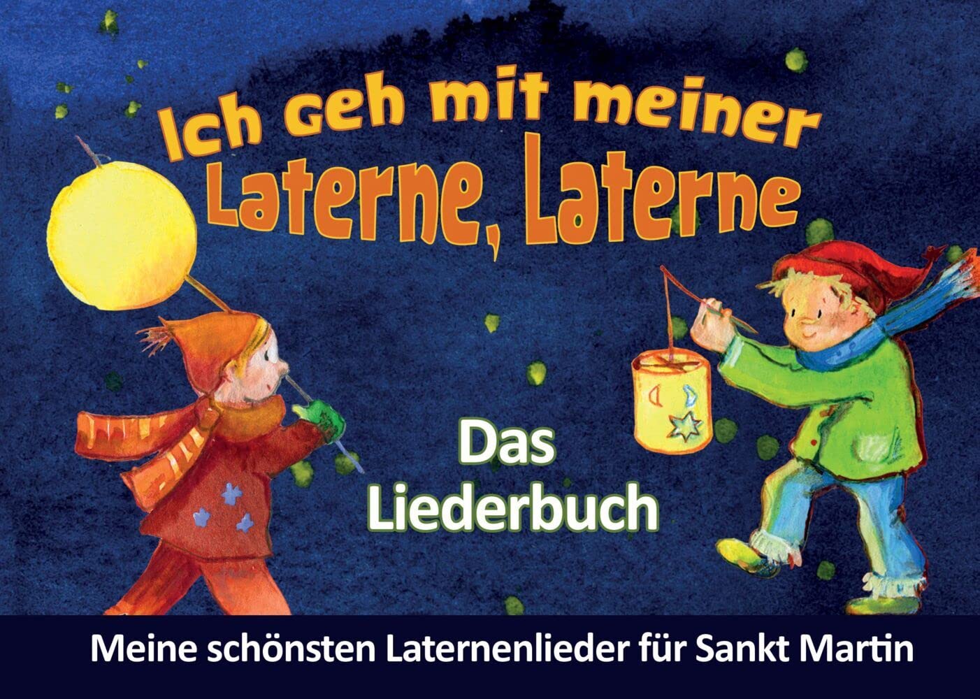 Ich geh mit meiner Laterne, Laterne - Das Liederbuch Non-fiction