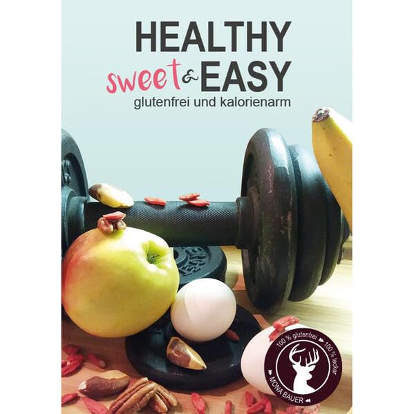 Healthy sweet & EASY: Glutenfrei und kalorienarm Medicine