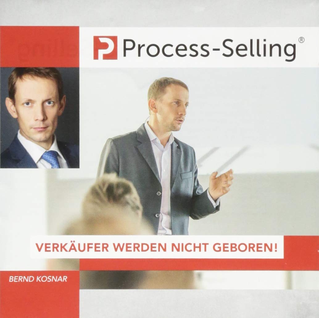 Process-Sellling®: Verkäufer werden nicht geboren!: Verkäufer werden nicht geboren!, Lesung. CD Standard Audio Format Business, Finance & Career