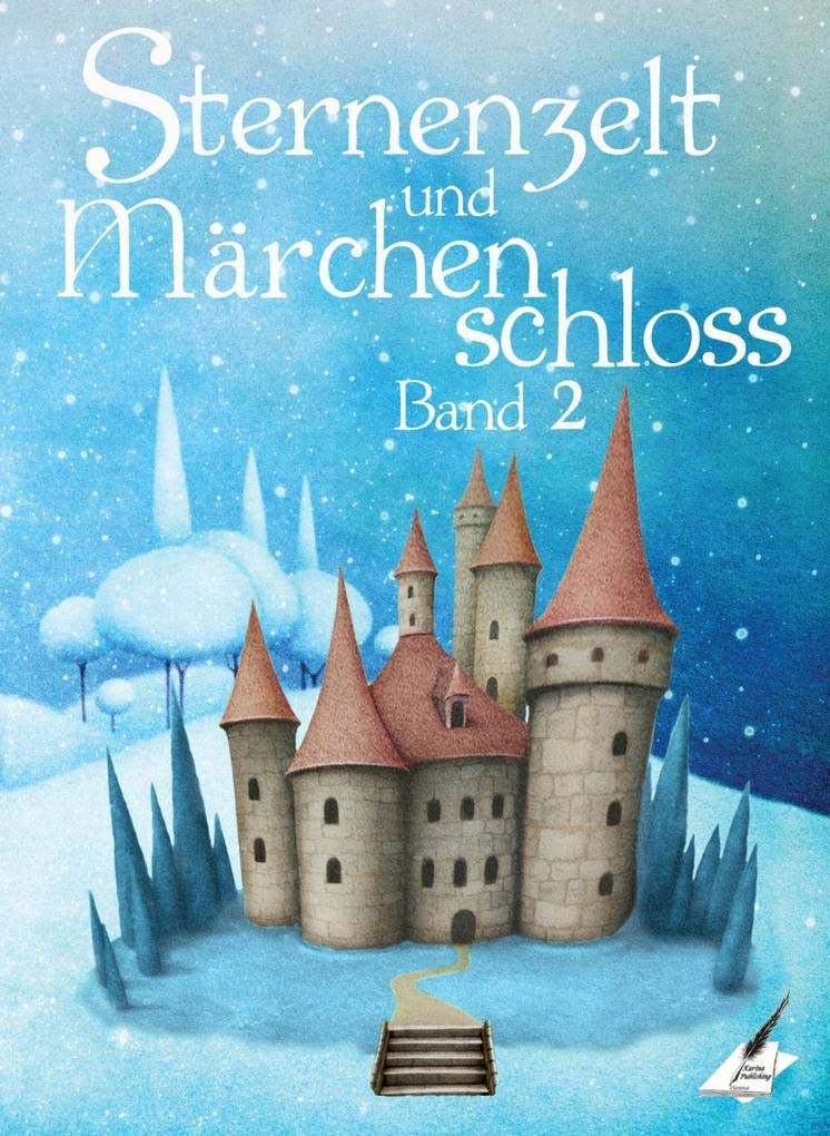Sternenzelt und Märchenschloss (Sternenreihe) Non-fiction
