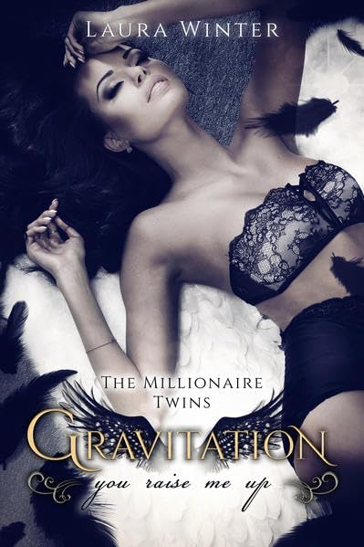 Gravitation – You raise me up: The millionaire twins (#MoneyClub) Contemporary literature