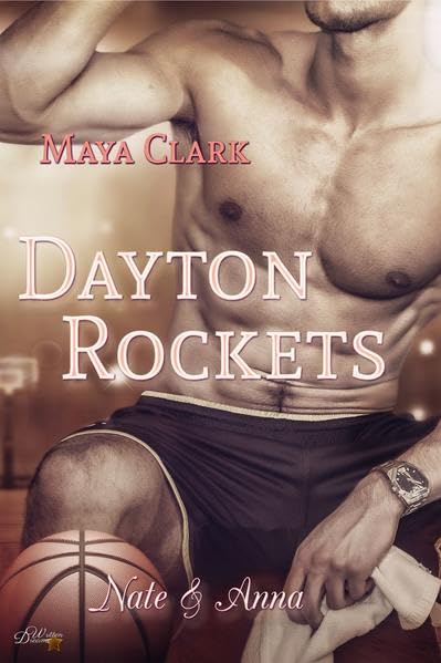 Dayton Rockets: Nate und Anna (Dayton Rockets - Band 2) book