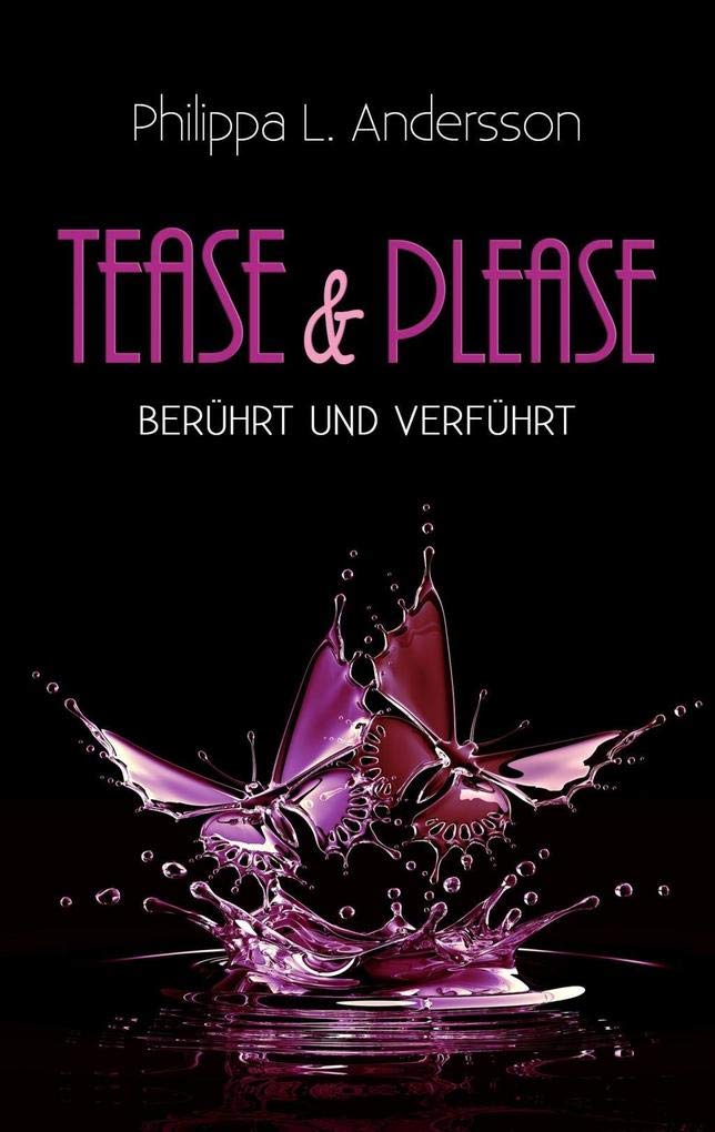 Tease & Please - berührt und verführt Contemporary literature