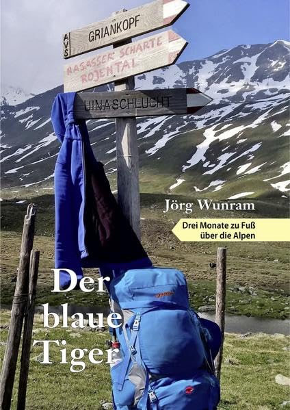 Der blaue Tiger - Drei Monate zu Fuß über die Alpen Action & Adventure