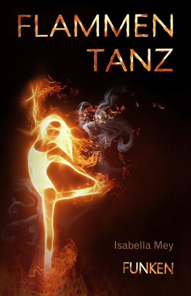 Funken (Flammentanz): Flammentanz - Teil 1 Contemporary literature
