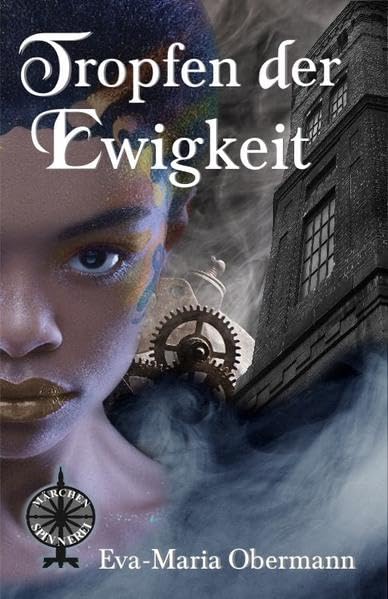 Tropfen der Ewigkeit (Märchenspinnerei - Band 13) Historical Fiction