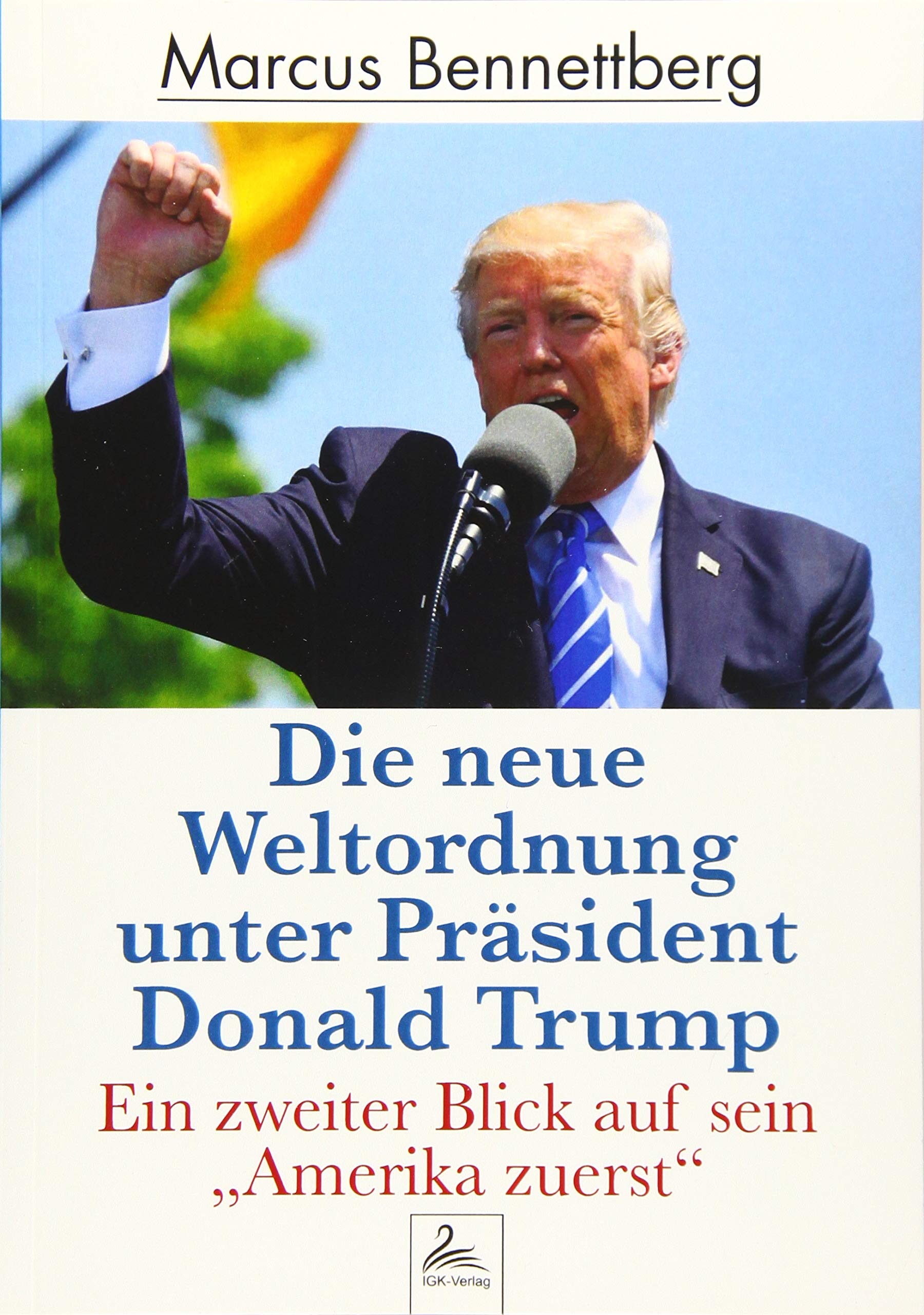 Die neue Weltordnung unter Präsident Donald Trump Social Sciences