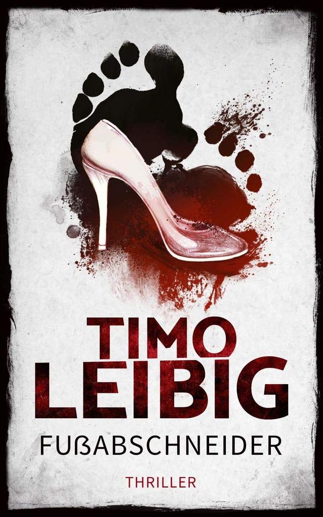 Fußabschneider: Thriller Contemporary literature