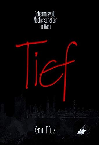 Tief: Geheimnisvolle Machenschaften in Wien Contemporary literature