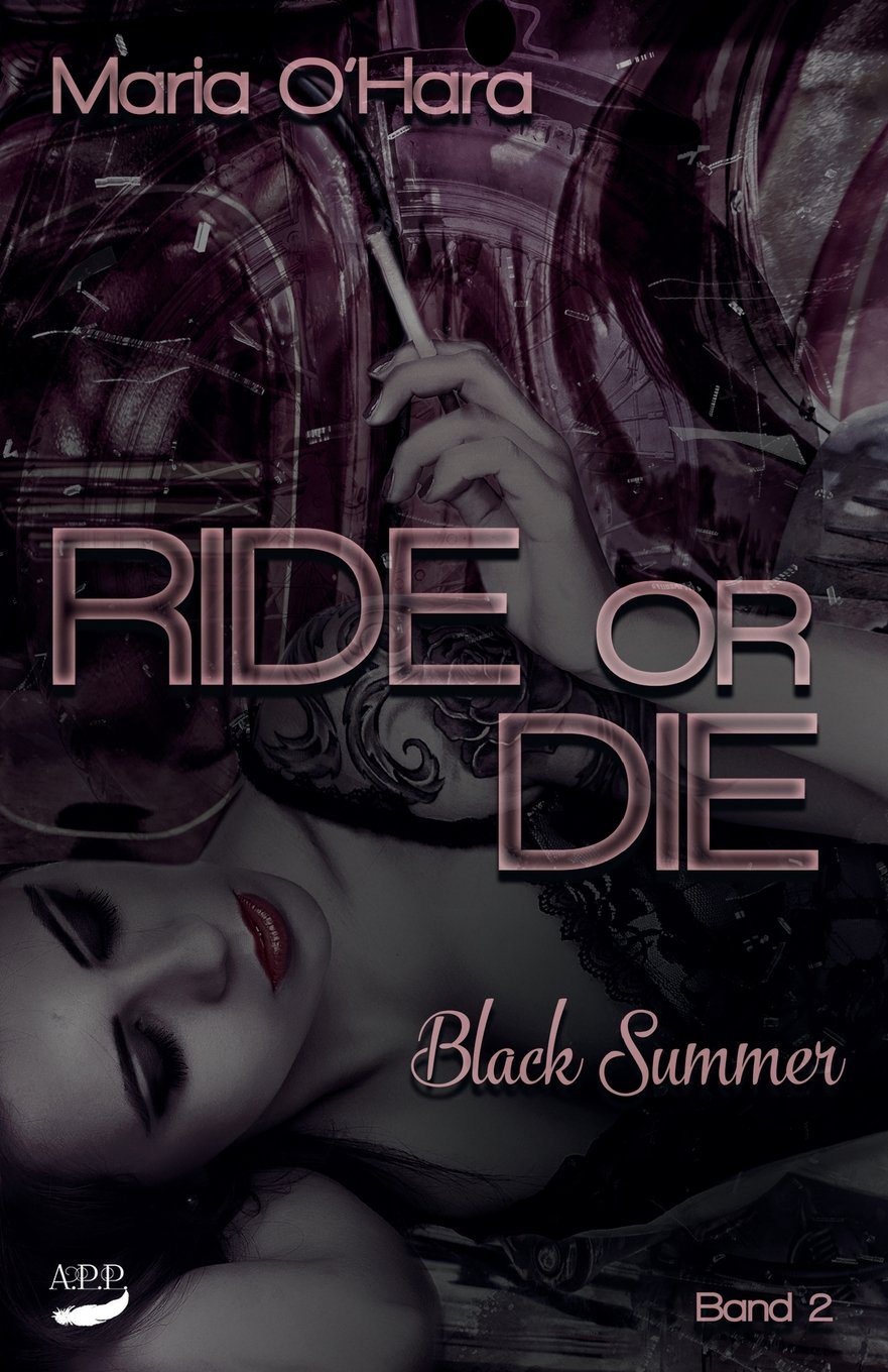 Black Summer (Ride or Die, Band 2) Contemporary Romance