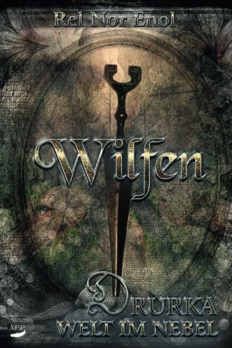 Wilfen (Drurka - Welt im Nebel, Band 1) Books