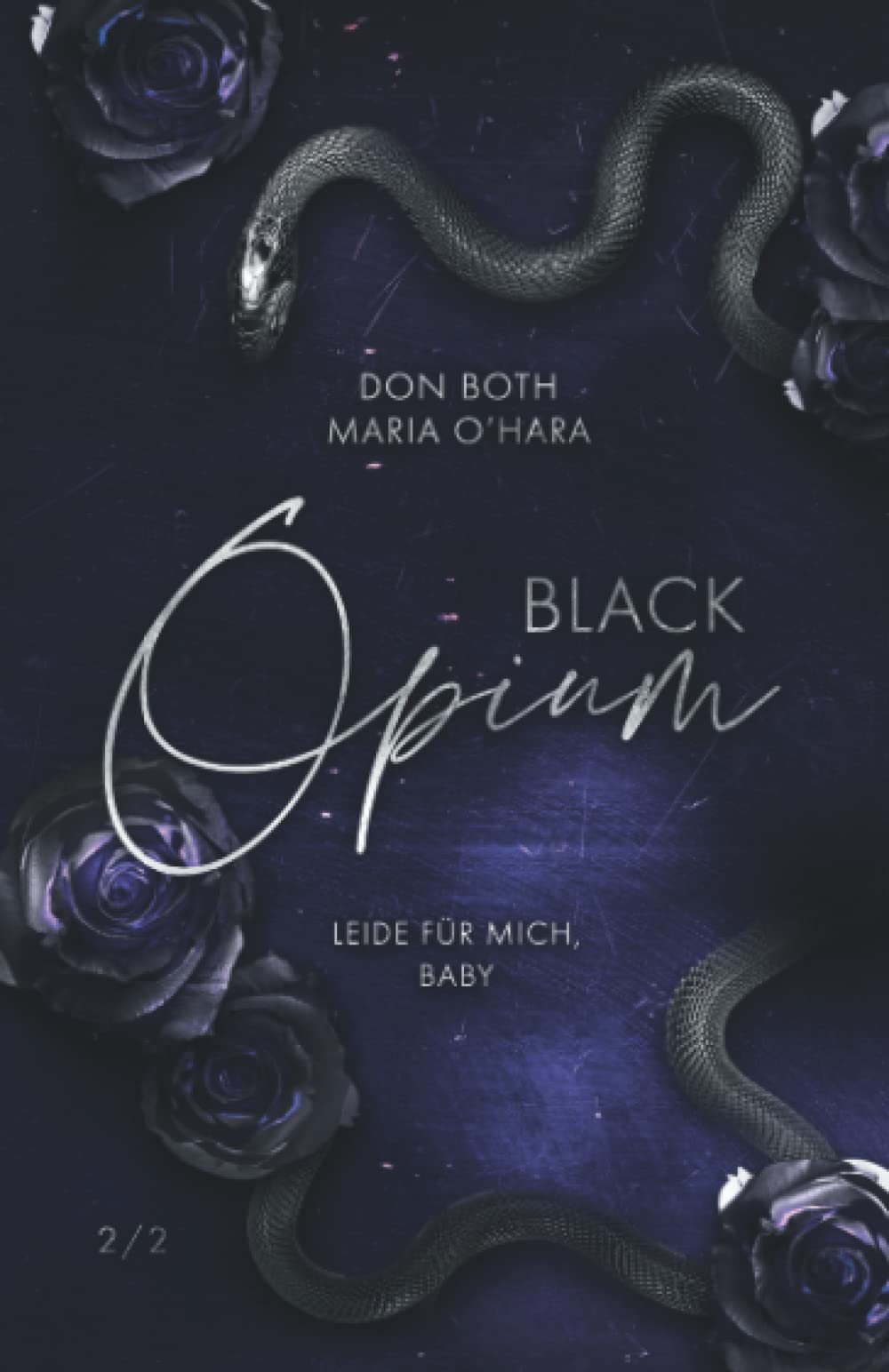 Black Opium: Leide für mich, Baby (Black-Reihe, Band 4) Romantic Thrillers