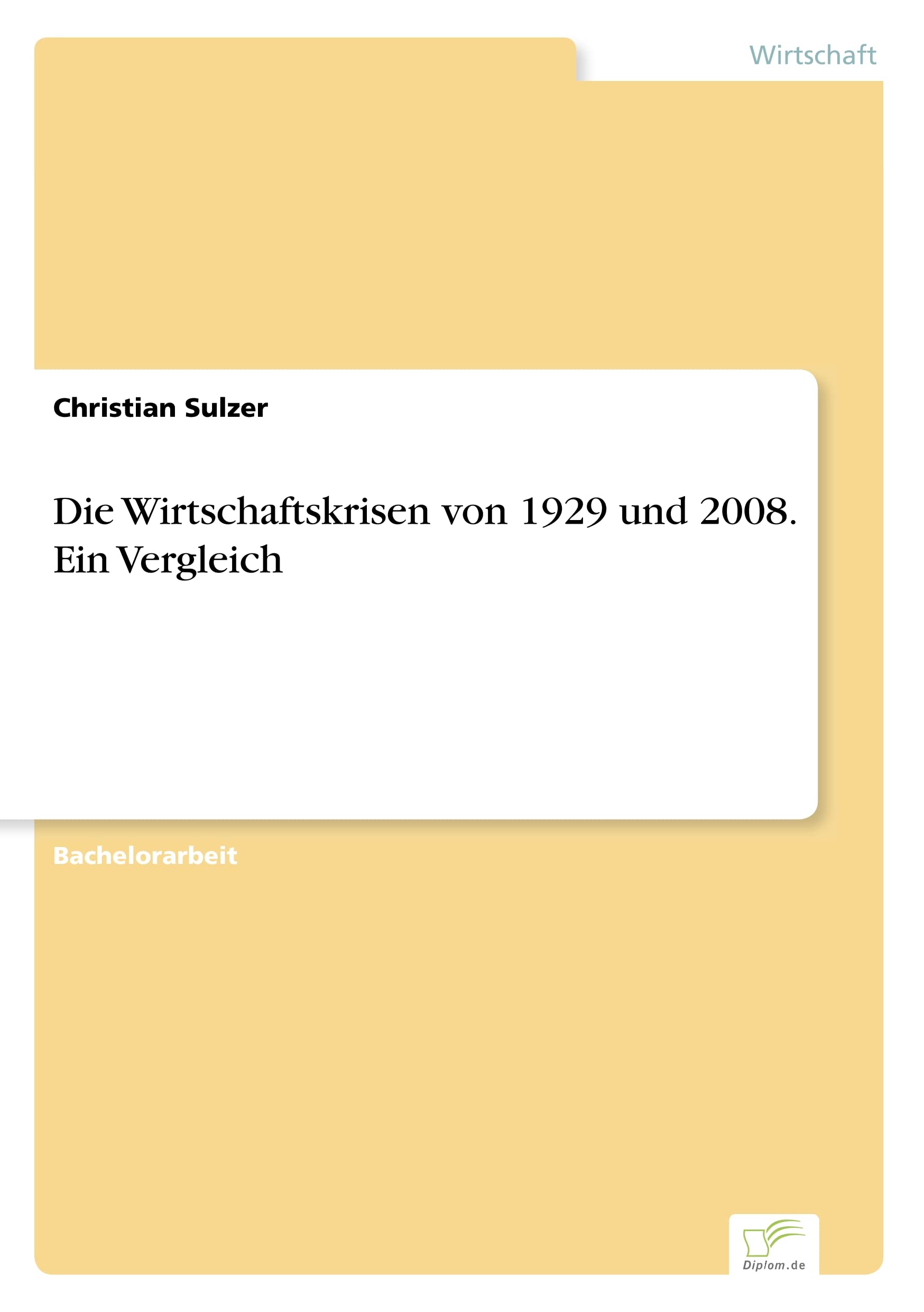 Die Wirtschaftskrisen von 1929 und 2008. Ein Vergleich Law