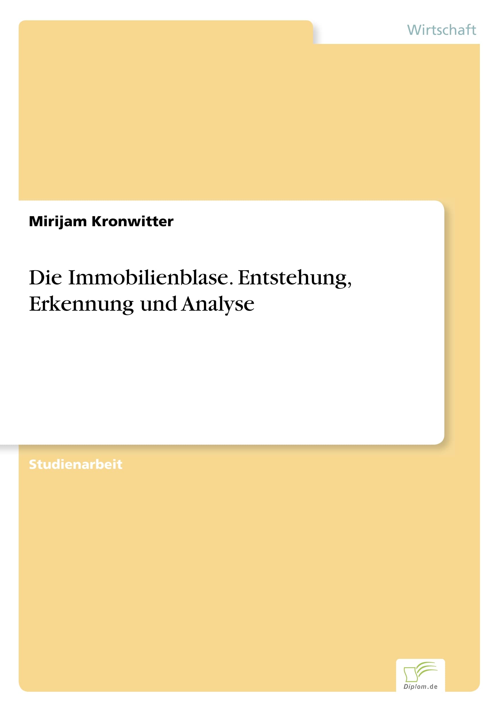 Die Immobilienblase. Entstehung, Erkennung und Analyse Law