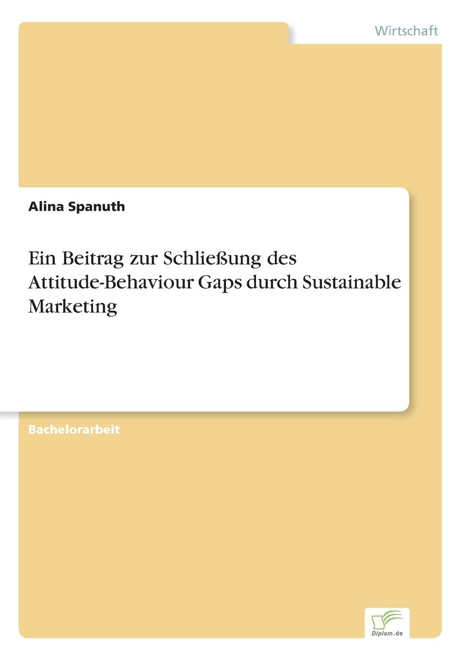 Ein Beitrag zur Schließung des Attitude-Behaviour Gaps durch Sustainable Marketing Law