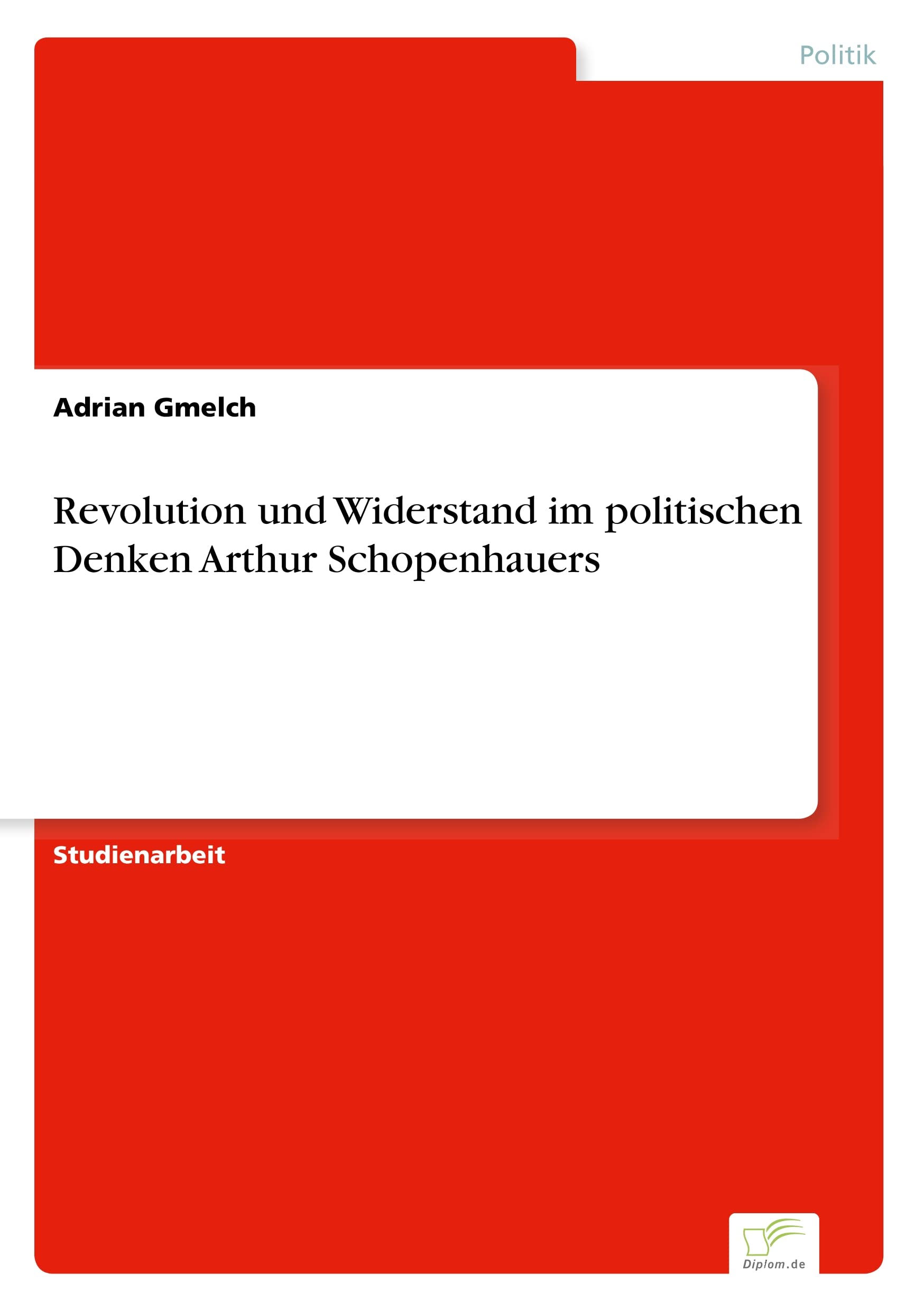 Revolution und Widerstand im politischen Denken Arthur Schopenhauers Law