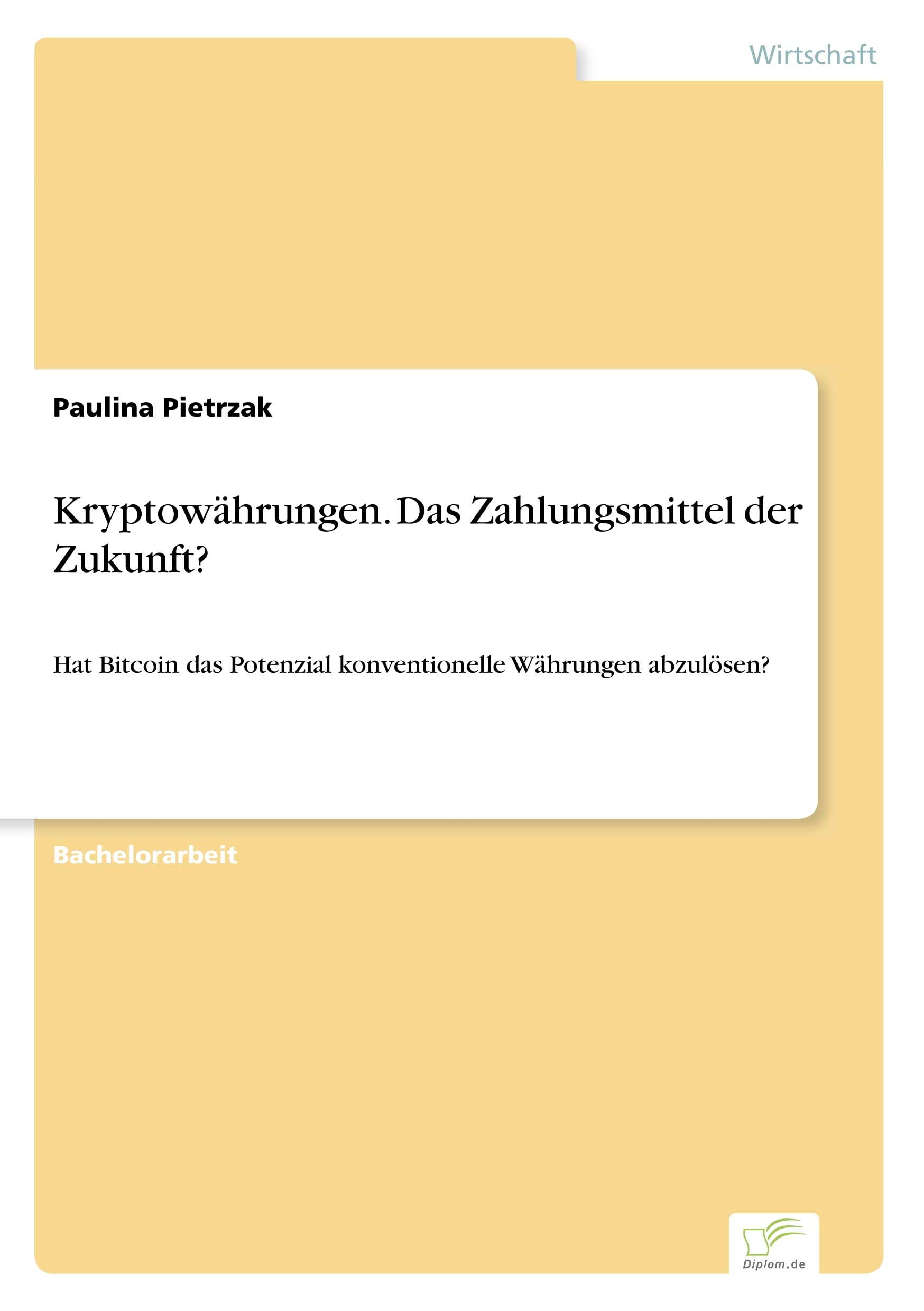 Kryptowährungen. Das Zahlungsmittel der Zukunft? Law
