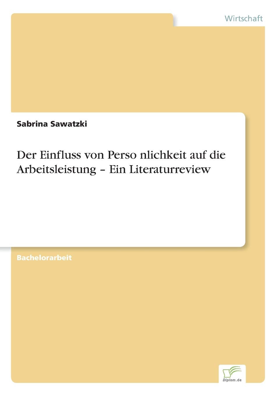 Der Einfluss von Perso¿nlichkeit auf die Arbeitsleistung - Ein Literaturreview Law