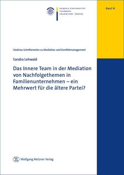 Das Innere Team in der Mediation von Nachfolgethemen in Familienunternehmen – ein Mehrwert für die ältere Partei? Law