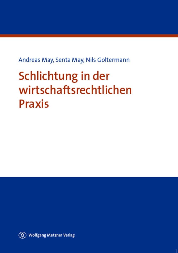 Schlichtung in der wirtschaftsrechtlichen Praxis Law