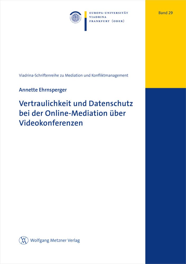 Vertraulichkeit und Datenschutz bei der Online-Mediation über Videokonferenzen Law