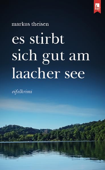 Es stirbt sich gut am Laacher See: Eifelkrimi Contemporary literature