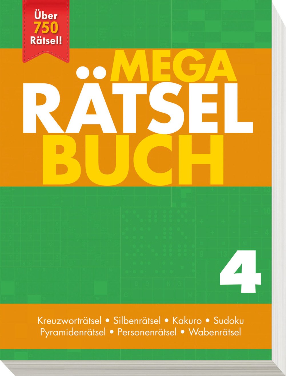 Mega Rätselbuch 4: Kreuzworträtsel, Silbenrätsel, Kakuro, Sudoku, Pyramidenrätsel, Personenrätsel, Wabenrätsel. Über 750 Rätsel! Leisure & Fun