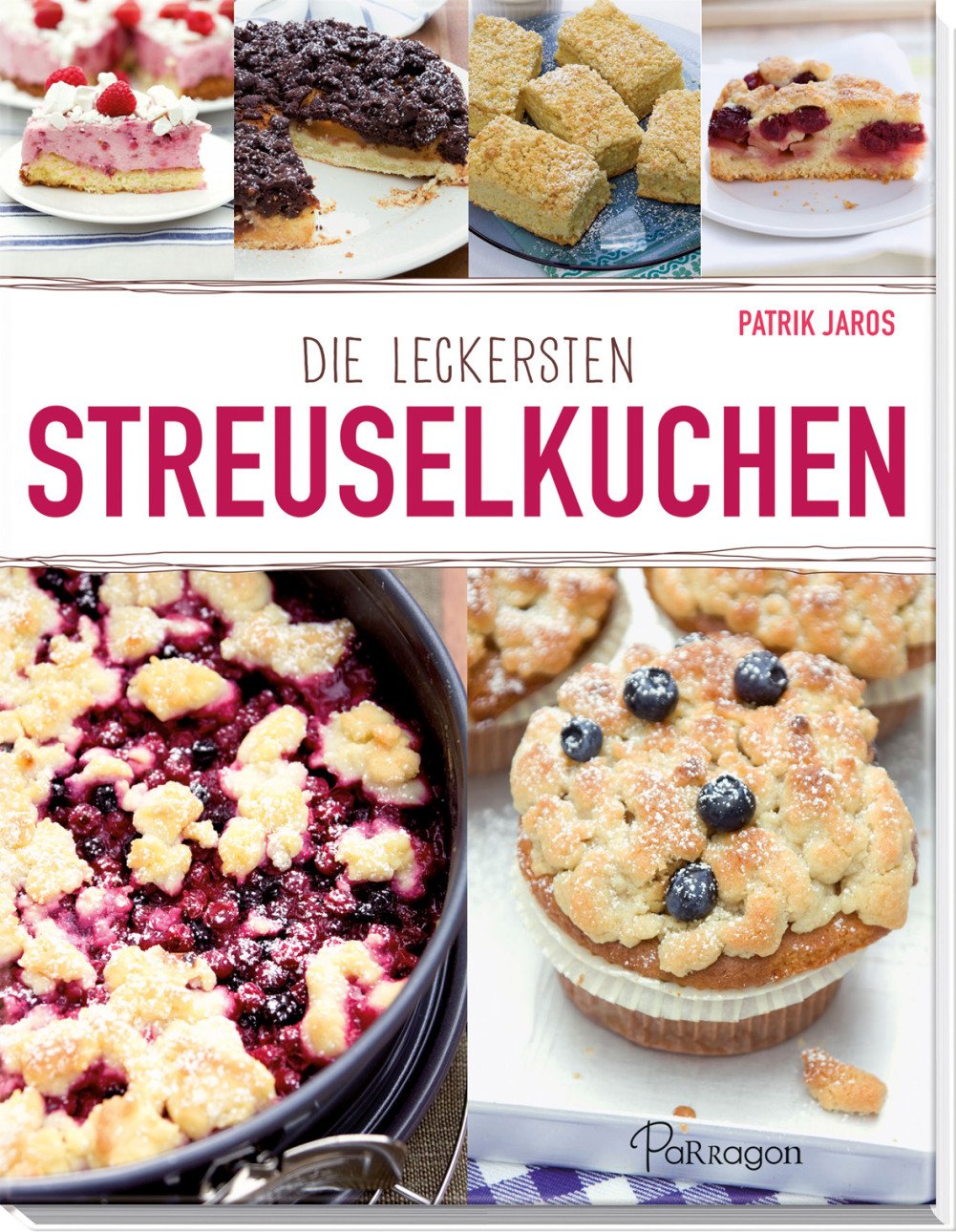 Die leckersten Streuselkuchen: Tolle Rezepte für die Kaffeetafel Hobbies & Crafts