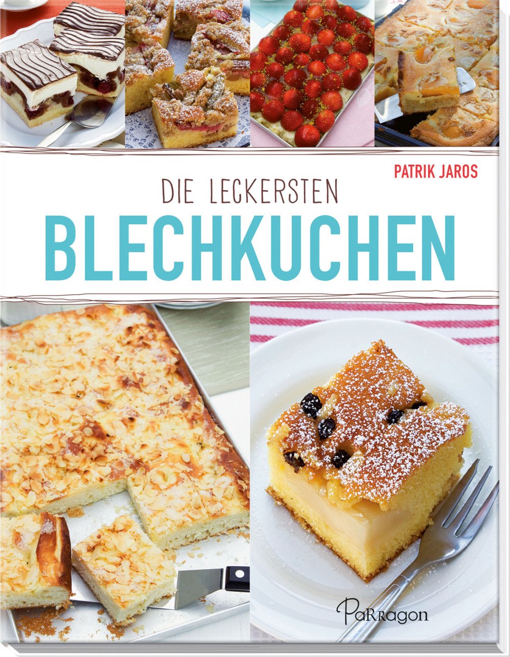 Die leckersten Blechkuchen: Tolle Rezepte für die Kaffeetafel Leisure, Home & Garden