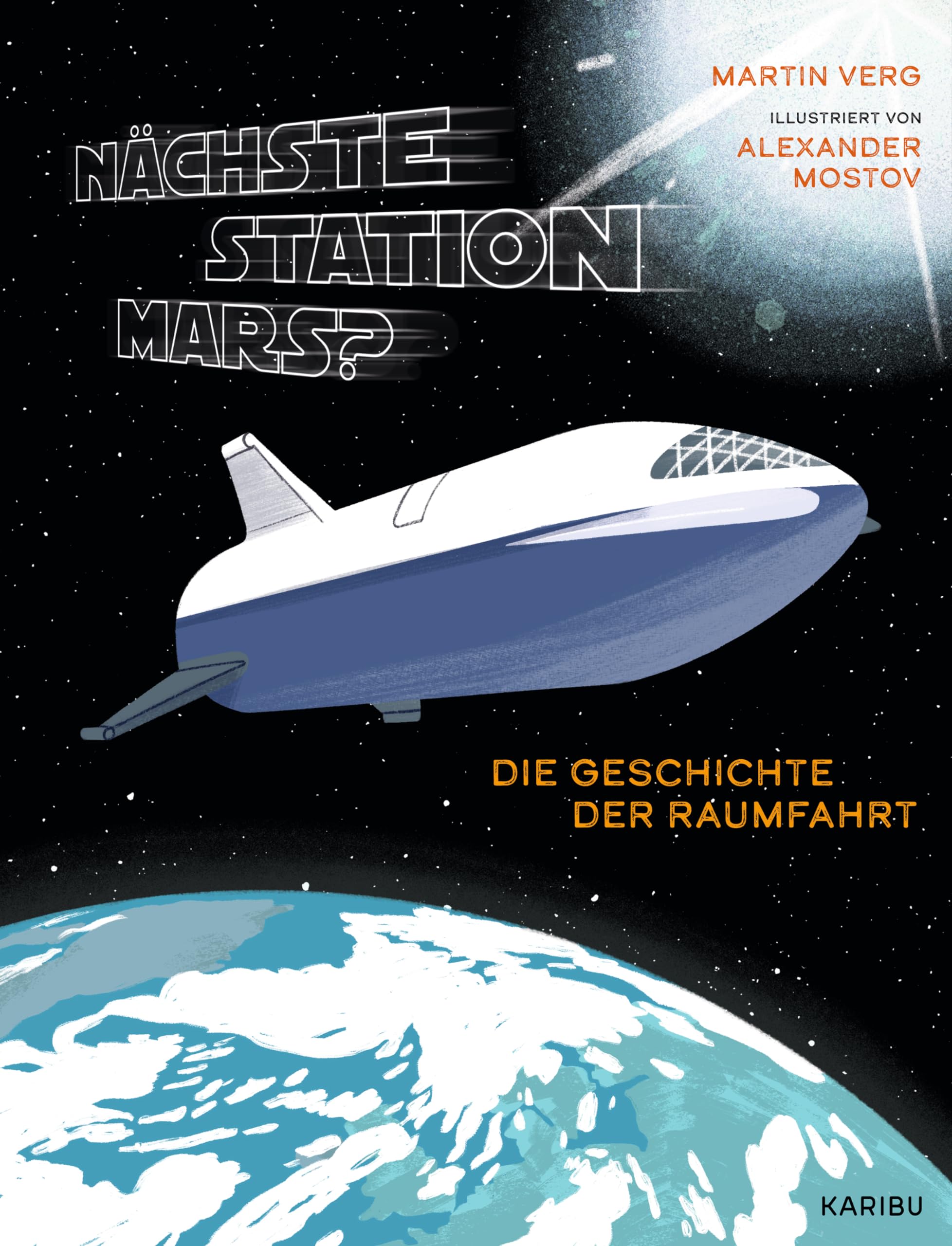 Nächste Station Mars? - Die Geschichte der Raumfahrt General education