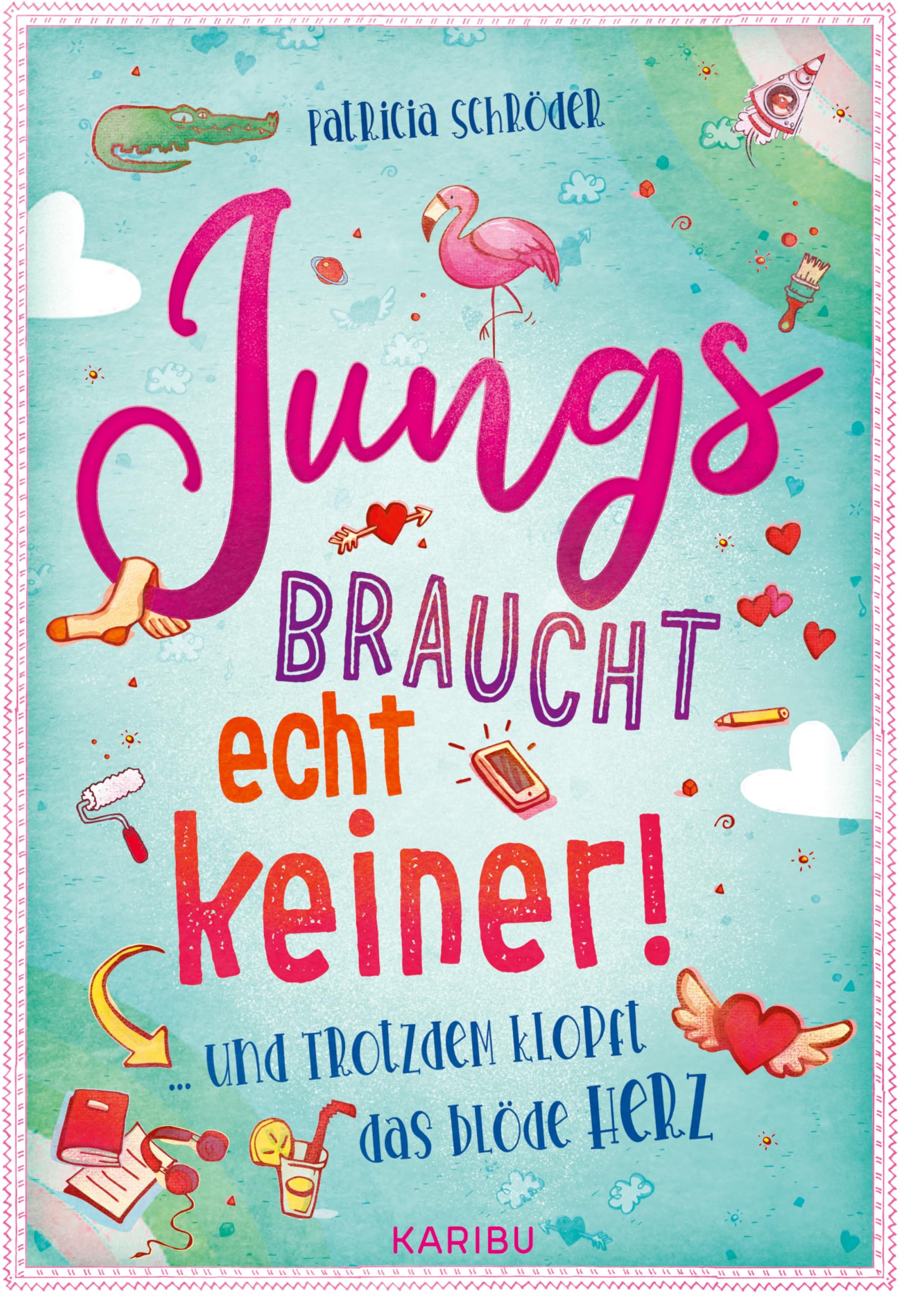 Jungs braucht echt keiner! (Band 2) ... und trotzdem klopft das blöde Herz Novels & Short Stories
