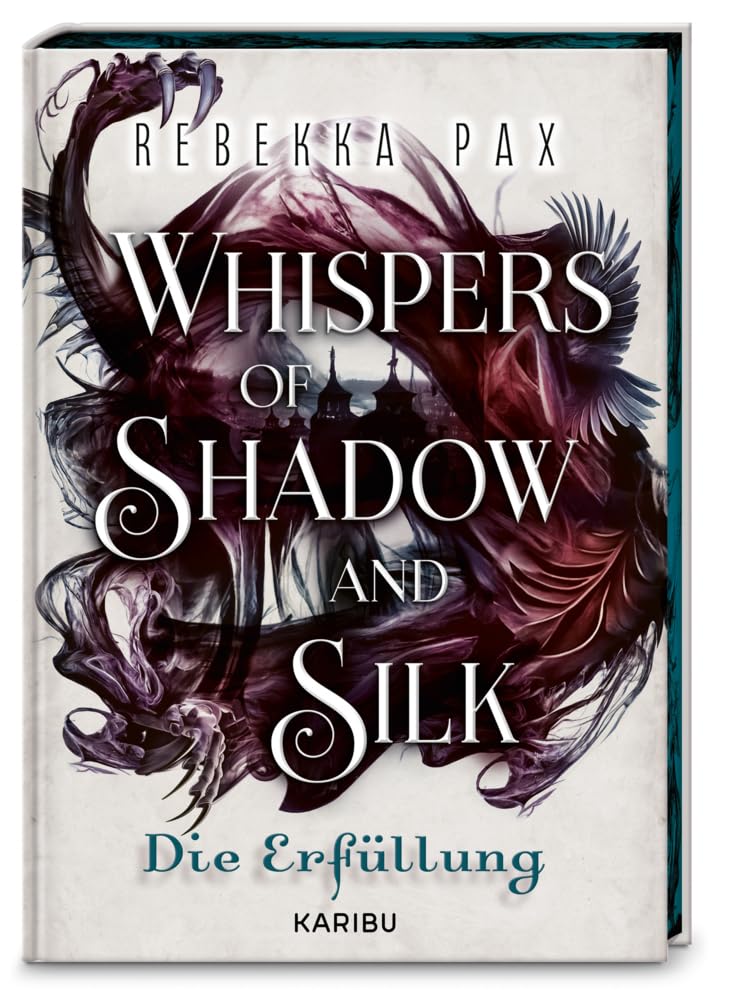 Whispers of Shadow and Silk (Band 2) – Die Erfüllung: Die High-Fantasy Fortsetzung über eine verbotenen Liebe im Reich der Schatten Dark Fantasy
