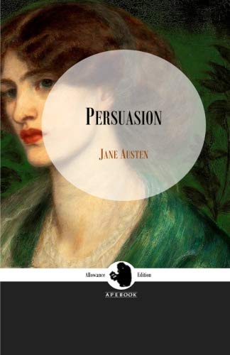 Persuasion (ApeBook Classics; Allowance Edition) (Victorian Writers) Contemporary literature