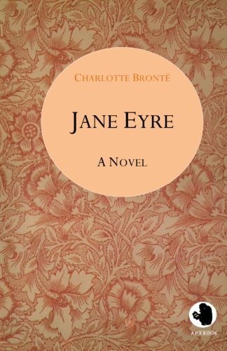 Jane Eyre (ApeBook Classics; engl.): An Autobiography (Novel) (Victorian Writers) Contemporary Romance