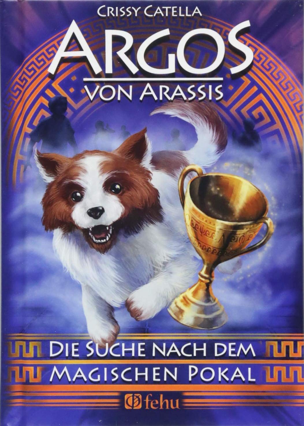 Argos von Arassis - Die Suche nach dem magischen Pokal Historical Fiction