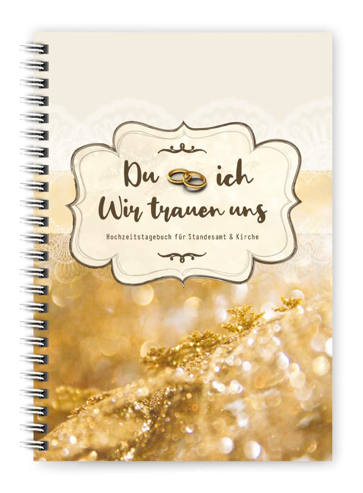 Du & ich Wir trauen uns: Hochzeitstagebuch für Standesamt & Kirche (Hochzeit: Tagebücher für den schönsten Tag) Essays & Short Stories