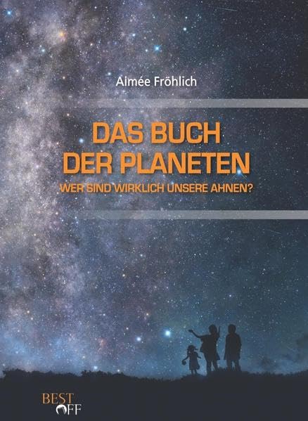 Das Buch der Planeten: Wer sind wirklich unsere Ahnen? Memories