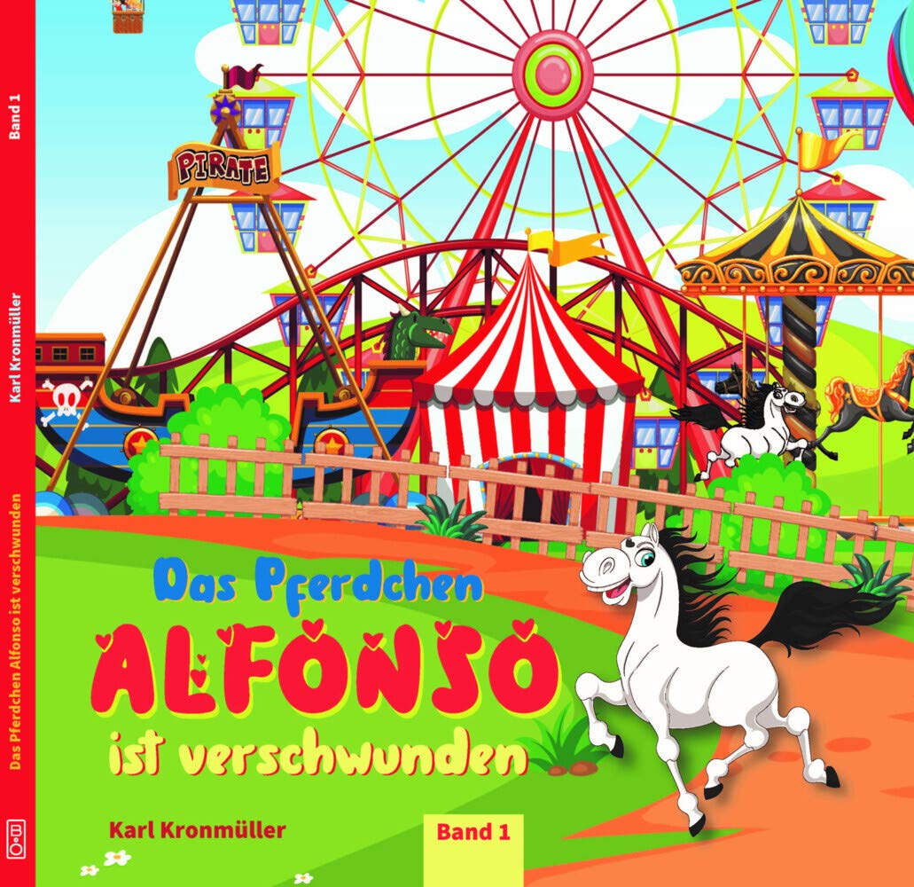 Das Pferdchen Alfonso ist verschwunden: Band 1 Children's books