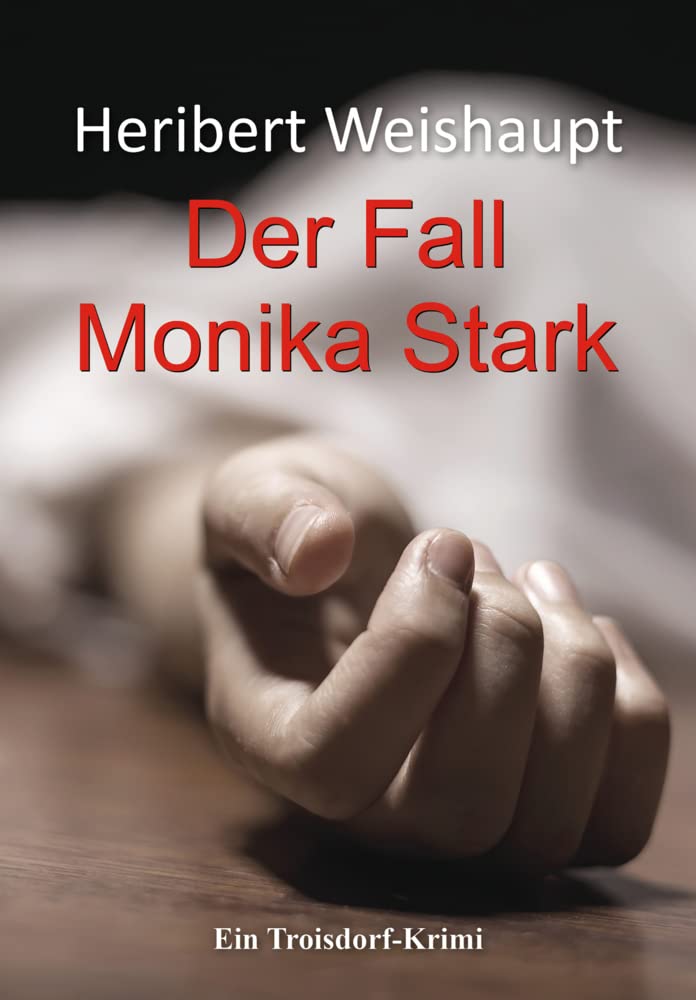 Der Fall Monika Stark: Ein Troisdorf-Krimi (ratio-books Verlag) Contemporary literature