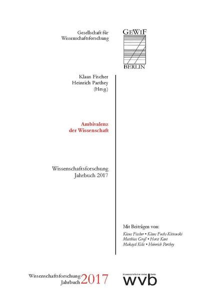 Ambivalenz der Wissenschaft: Wissenschaftsforschung Jahrbuch 2017 Business & Technology