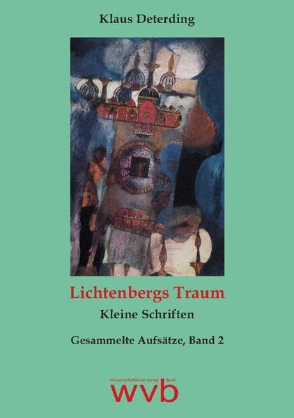 Lichtenbergs Traum: Kleine Schriften. Gesammelte Aufsätze, Band 2 Contemporary literature