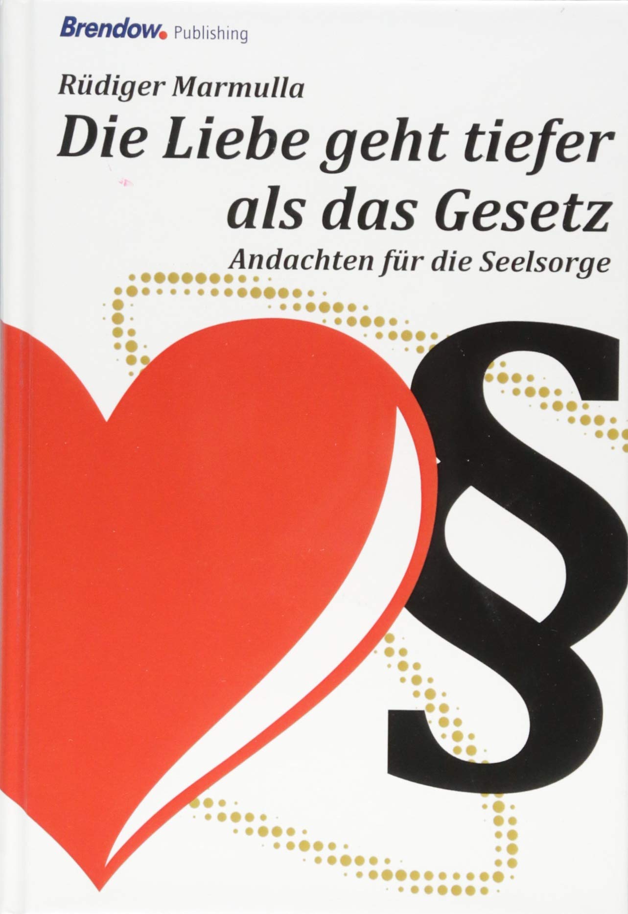 Die Liebe geht tiefer als das Gesetz: Andachten für die Seelsorge Film, Art & Culture