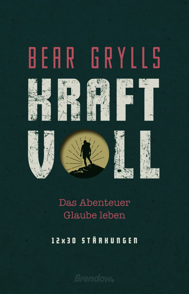 Kraftvoll: Das Abenteuer Glaube leben. 12 x 30 Stärkungen Lifestyle