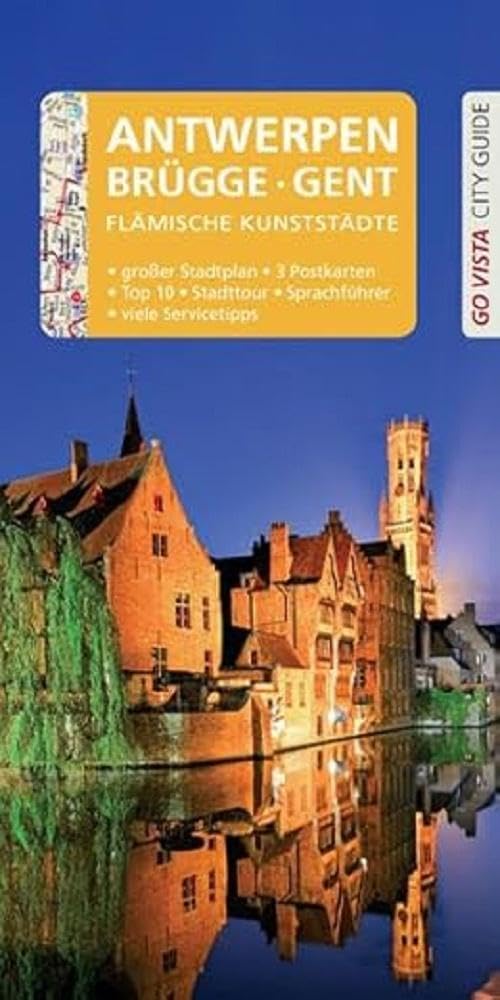 GO VISTA: Reiseführer Antwerpen · Brügge · Gent: Mit Faltkarte und 3 Postkarten (Go Vista City Guide) Leisure, Home & Garden