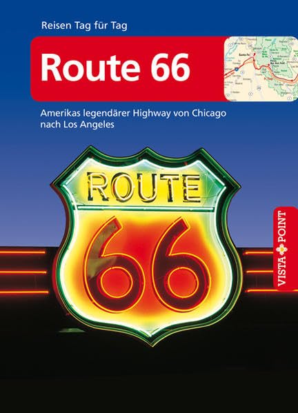 Route 66 - VISTA POINT Reiseführer Reisen Tag für Tag: Amerikas legendärer Highway von Chicago nach Los Angeles - Mit Faltkarte Leisure, Home & Garden